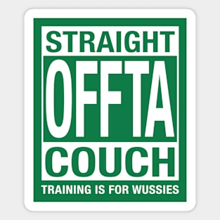 Straight Offta Couch Magnet